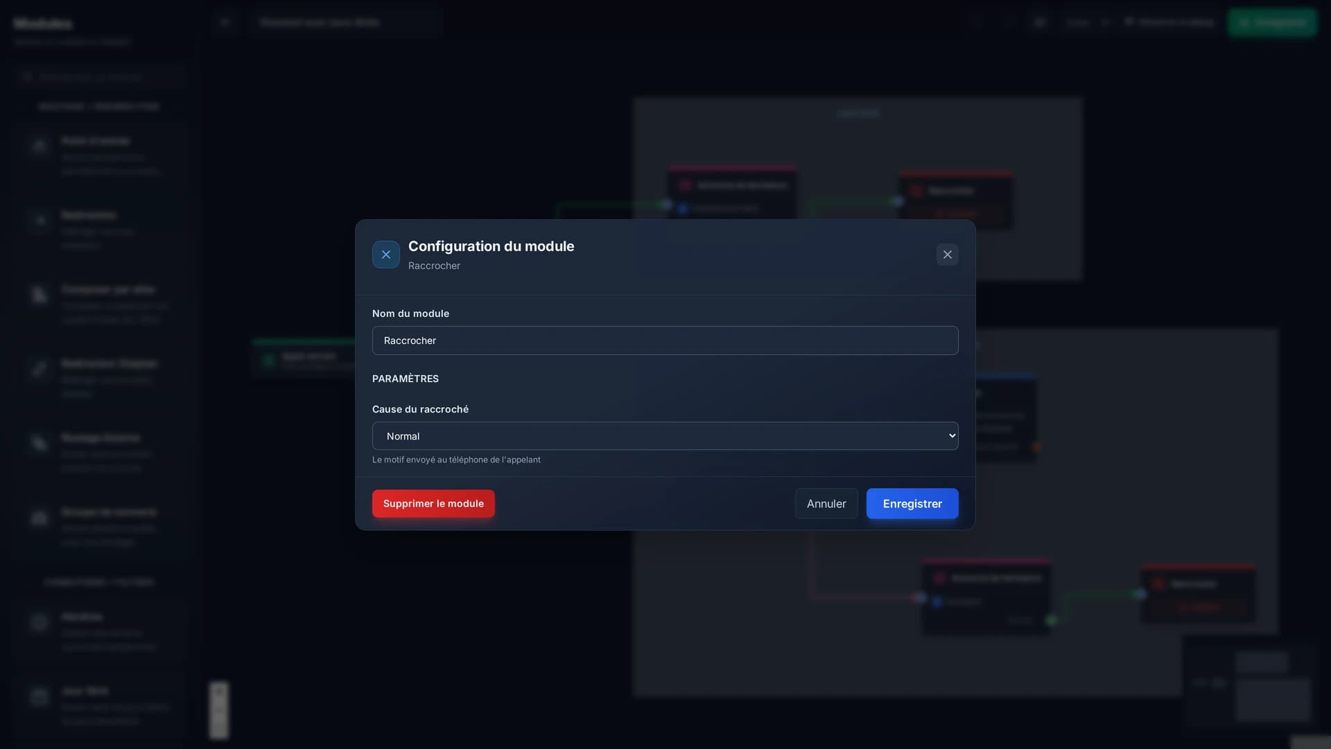 Le module Raccrocher, avec le seul réglage qui compte : le motif envoyé au téléphone de l'appelant.